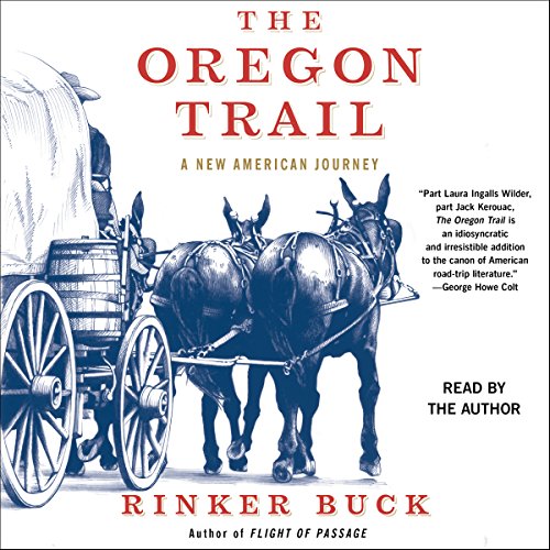 The Oregon Trail by Rinker Buck