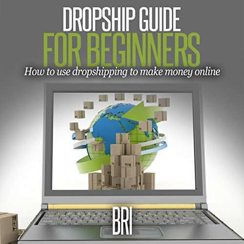 Dropship Guide for Beginners by Bri
