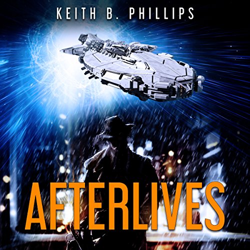 Afterlives by Keith B. Phillips