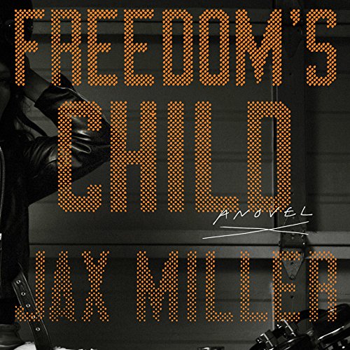 Freedom's Child by Jax Miller
