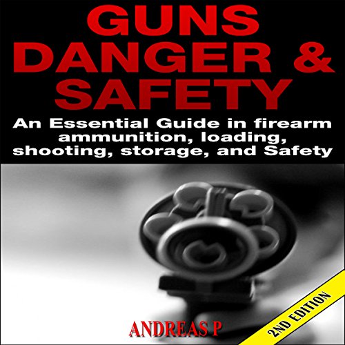 Guns Danger & Safety 2nd Edition