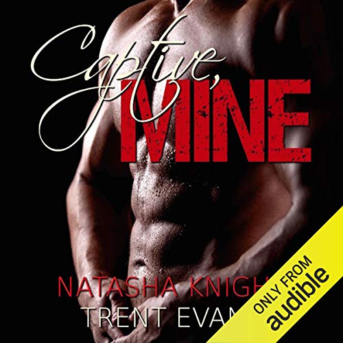 Captive, Mine by Natasha Knight