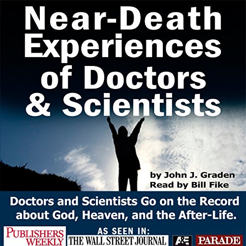 Near-death Experices of Doctors and Scientists
