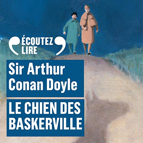 Le chien des Baskerville by Arthur Conan Doyle
