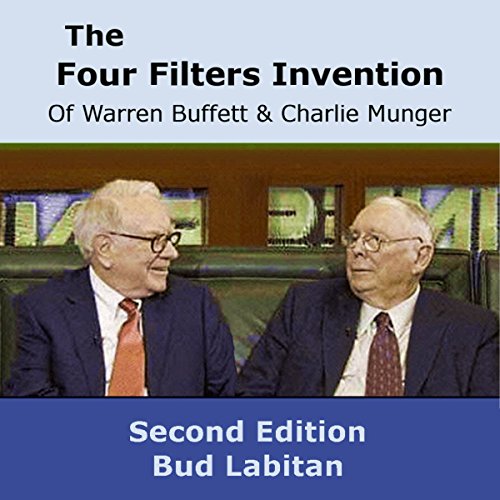 The Four Filters Invention of Warren Buffett and Charlie Munger (Second Edition)