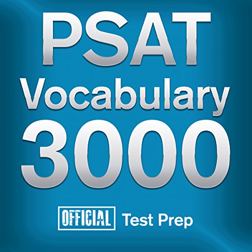 Official PSAT Vocabulary 3000: Become a True Master of PSAT Vocabulary...Quickly and Effectively!