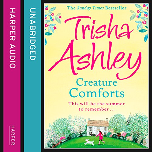 CREATURE COMFORTS by Trisha Ashley