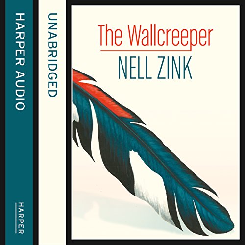 The Wallcreeper by Nell Zink