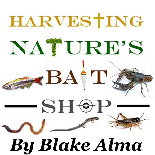 Harvesting Nature's Bait Shop