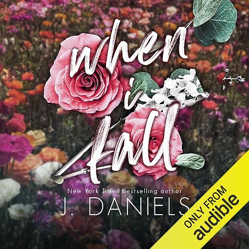 When I Fall by J. Daniels