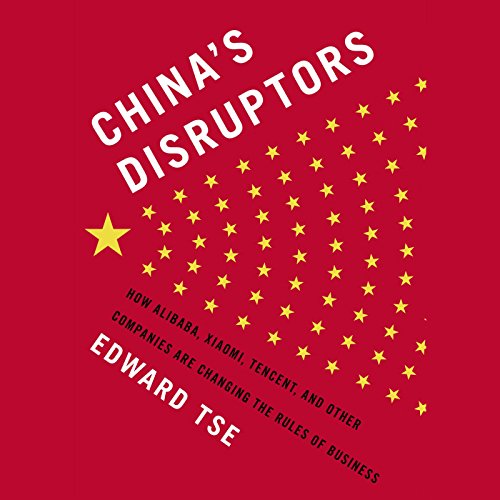 China's Disruptors by Edward Tse