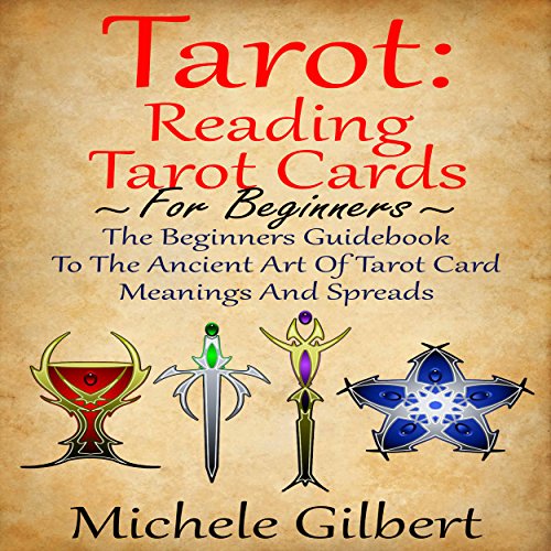 Tarot: Reading Tarot Cards by Michele Gilbert