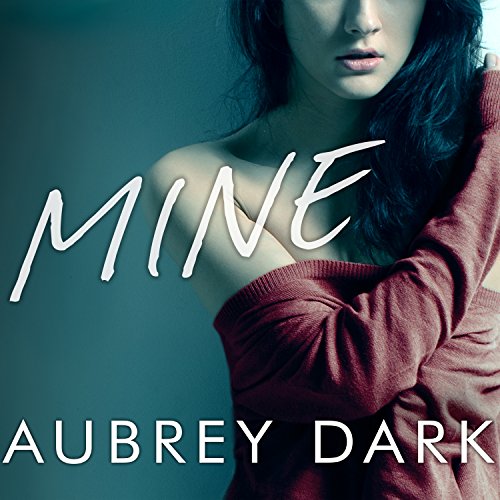 Mine by Aubrey Dark