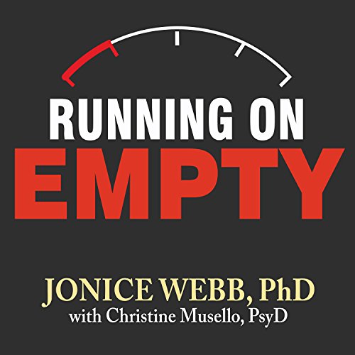 Running on Empty by Jonice Webb PhD