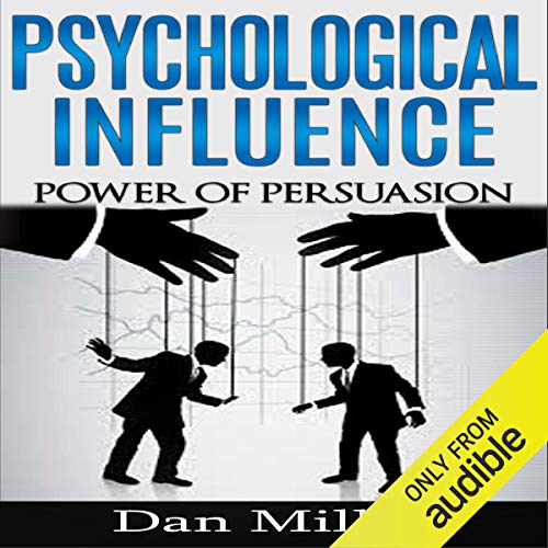 Psychological Influence: Power of Persuasion