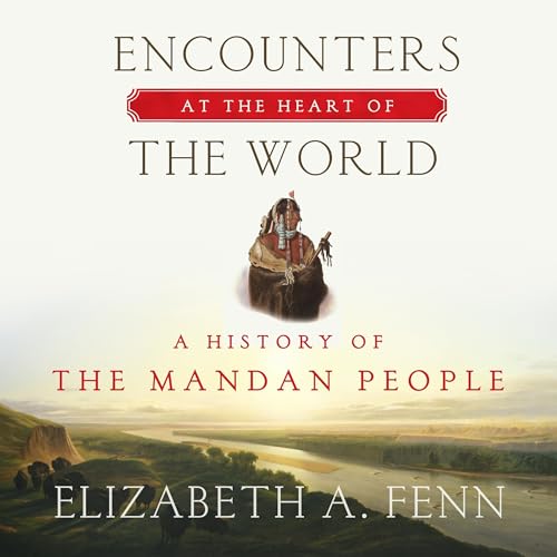 Encounters at the Heart of the World