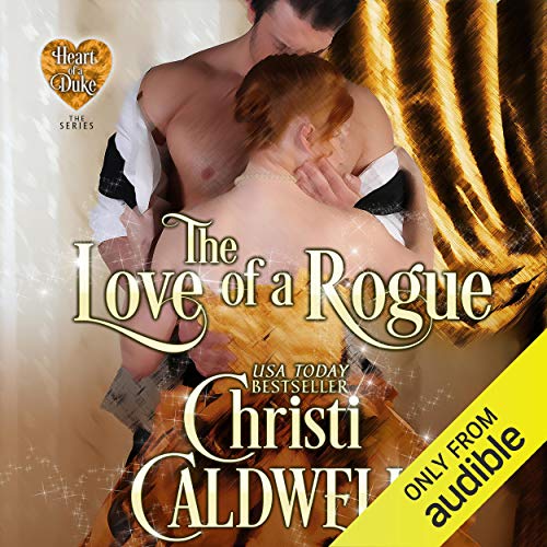 The Love of a Rogue by Christi Caldwell