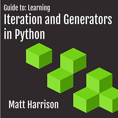 Guide to: Learning Iteration and Generators in Python