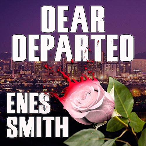 Dear Departed by Enes Smith