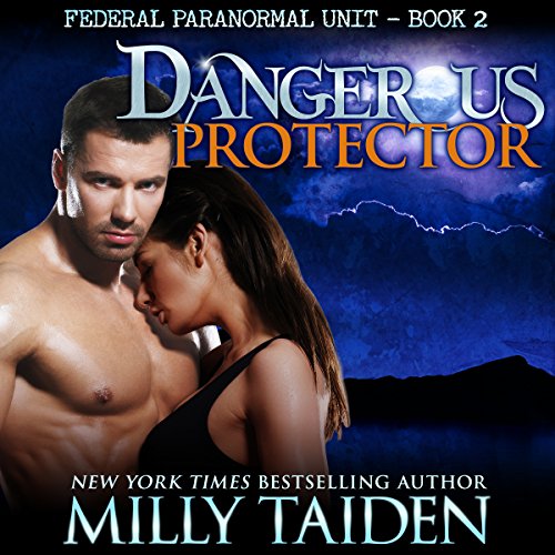 Dangerous Protector: BBW Paranormal Shape Shifter Romance by Milly Taiden