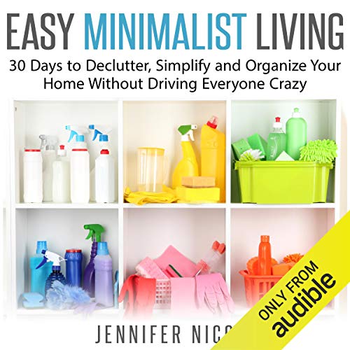 Easy Minimalist Living by Jennifer Nicole