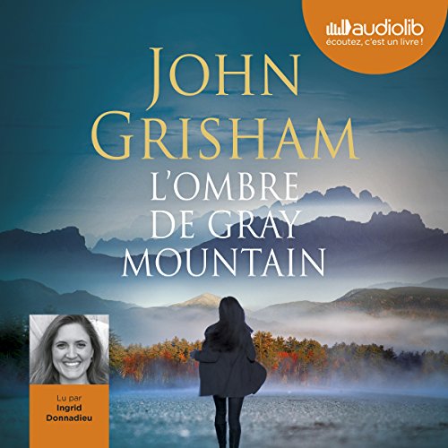 L'Ombre de Gray Mountain by John Grisham
