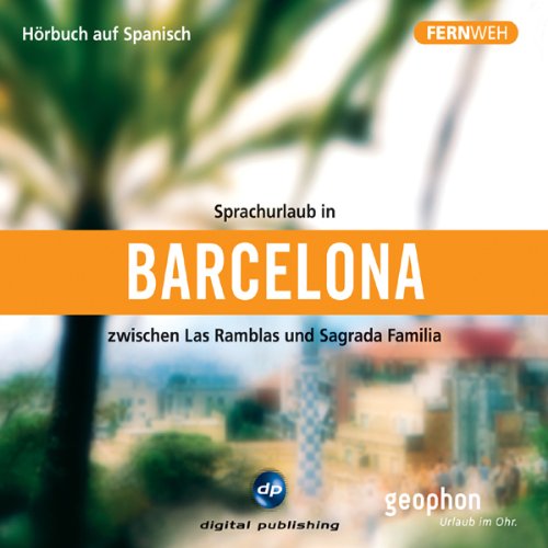 Fernweh: Sprachurlaub in Barcelona by div.