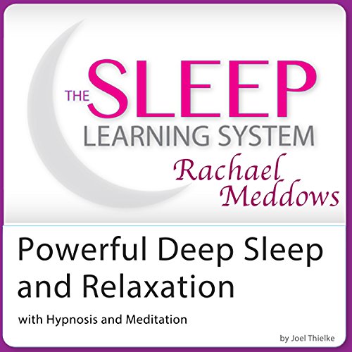 Powerful Deep Sleep and Relaxation with Hypnosis, Meditation and Subliminal by Joel Thielke