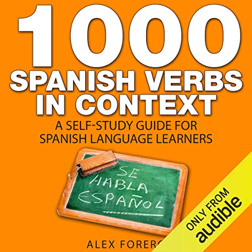 1000 Spanish Verbs in Context by Alex Forero