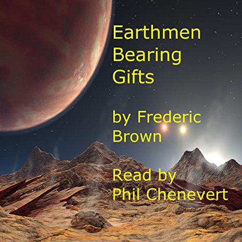 Earthmen Bearing Gifts
