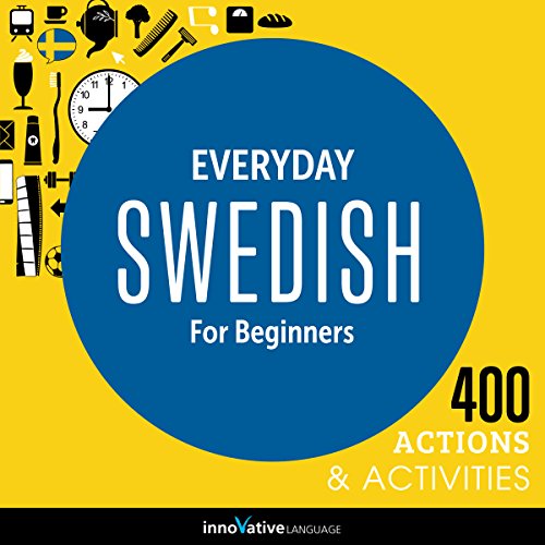 Everyday Swedish for Beginners - 400 Actions & Activities