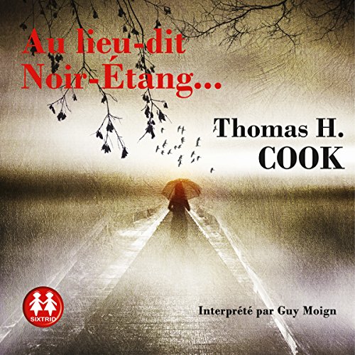 Au lieu-dit Noir-Étang...