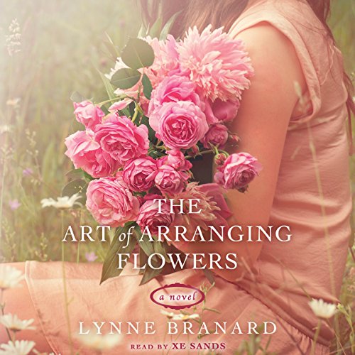 The Art of Arranging Flowers by Lynne Branard