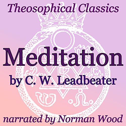 Meditation by C. W. Leadbeater