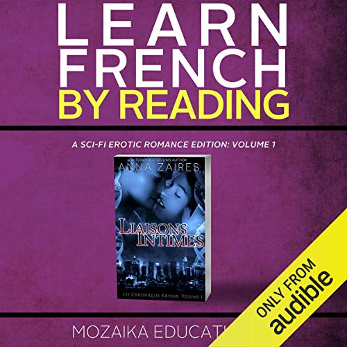 Learn French by Reading a Sci-Fi Erotic Romance Edition