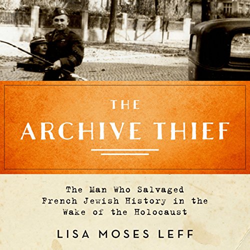 The Archive Thief by Lisa Moses Leff