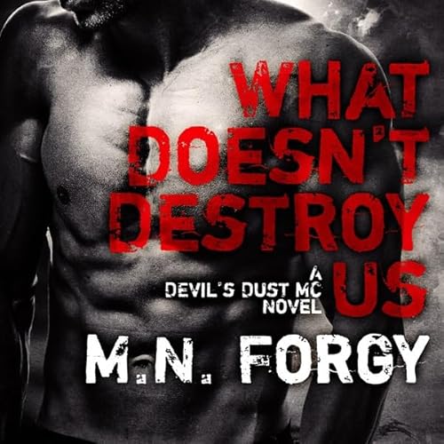 What Doesn't Destroy Us