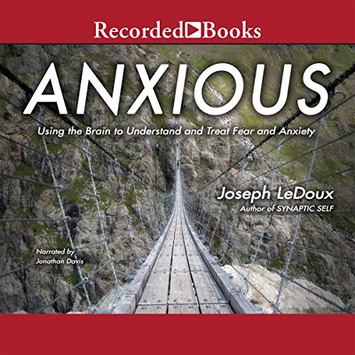 Anxious by Joseph LeDoux