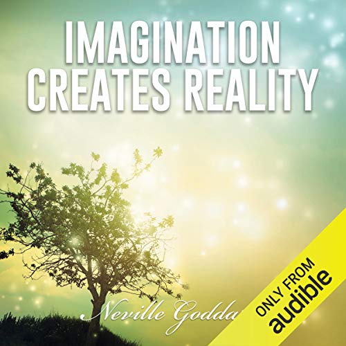 Imagination Creates Reality