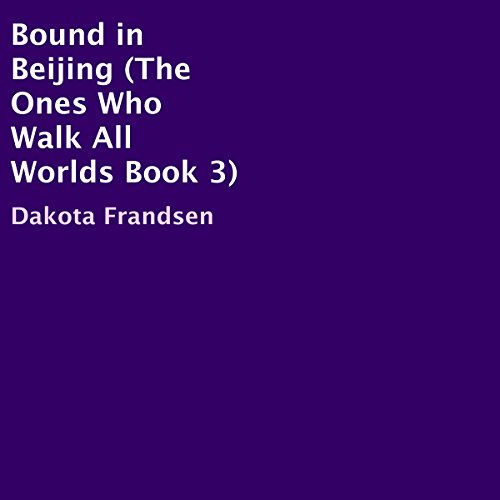 Bound in Beijing by Dakota Frandsen