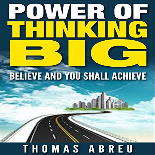 Power of Thinking Big
