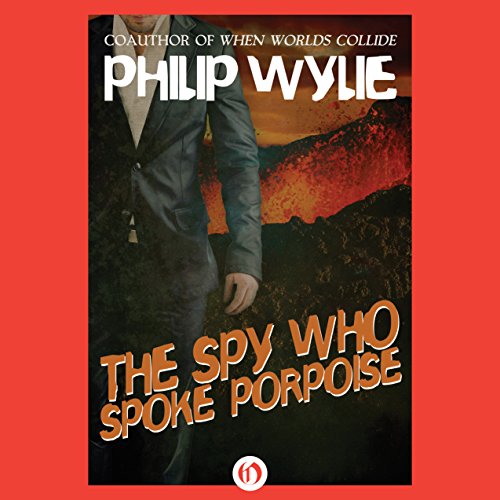 The Spy Who Spoke Porpoise