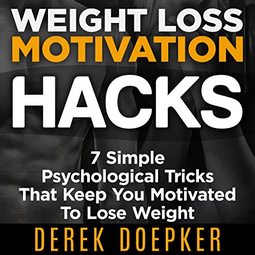 Weight Loss Motivation Hacks