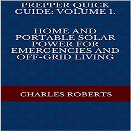 Prepper Quick Guide, Volume 1 by Charles Roberts