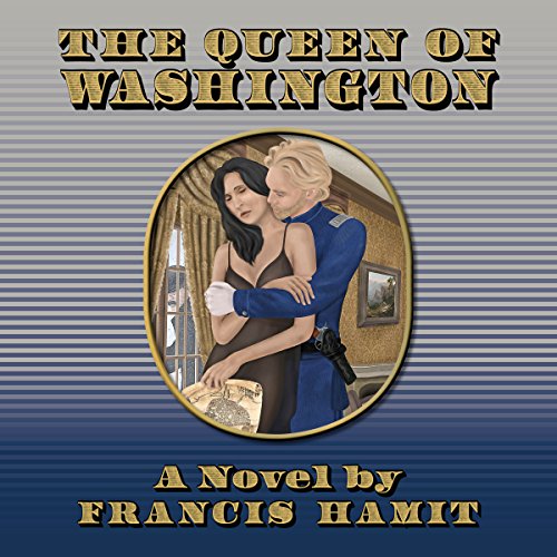 The Queen of Washington by Francis Hamit