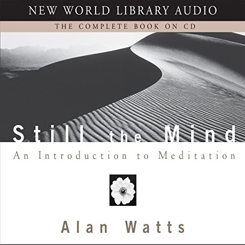Still the Mind by Alan Watts