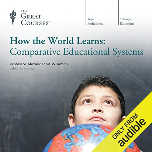 How the World Learns by The Great Courses