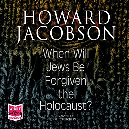 When Will Jews Be Forgiven the Holocaust