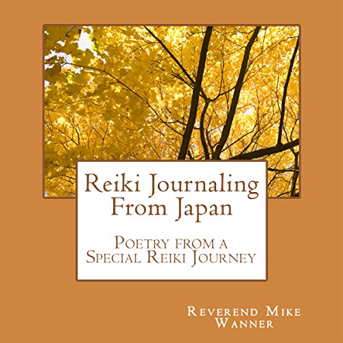 Reiki Journaling From Japan: Poetry from a Special Reiki Journey