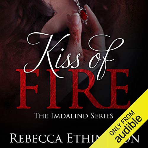 Kiss of Fire by Rebecca Ethington